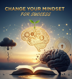 How to Improve Your Mindset for Success and Happiness